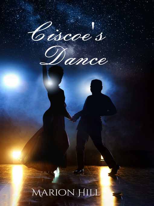Title details for Ciscoe's Dance by Marion Hill - Available